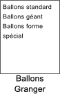 Ballons Granger Ballons standard Ballons gant Ballons forme    spcial